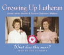 Image for Growing Up Lutheran