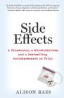 Image for Side effects: a prosecutor, a whistleblower, and a bestselling antidepressant on trial
