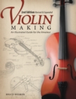 Image for Violin Making, Second Edition Revised and Expanded : An Illustrated Guide for the Amateur