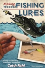 Image for Making wooden fishing lures  : carving and painting techniques that really catch fish