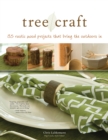 Image for Tree craft  : 35 rustic wood projects that bring the outdoors in