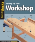 Image for Setting up your workshop  : straight talk for today&#39;s woodworker