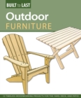 Image for Outdoor Furniture (Built to Last) : 14 Timeless Woodworking Projects for the Yard, Deck, and Patio