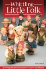 Image for Whittling little folk  : 20 delightful characters to carve and paint