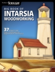 Image for Big book of intarsia woodworking  : 37 projects and expert techniques for segmentation and intarsia