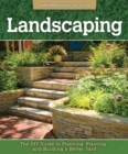 Image for Landscaping  : the DIY guide to planning, planting, and building a better yard