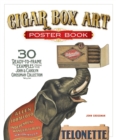 Image for Cigar Box Art Poster Book : 30 Ready-to-Frame Examples from The John and Carolyn Grossman Collection