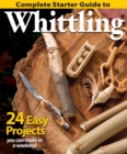 Image for Complete starter guide to whittling  : 24 easy projects you can make in a weekend