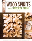 Image for Wood Spirits and Green Men : A Design Sourcebook for Woodcarvers and Other Artists