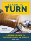 Image for Learn to turn  : a beginner&#39;s guide to woodworking techniques