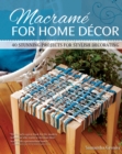 Image for Macramâe for home decor  : 40 stunning projects for stylish decorating