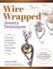 Image for Wire wrap jewelry techniques  : tools and inspiration for creating your own fashionable jewelry