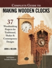 Image for Complete Guide to Making Wood Clocks, 3rd Edition