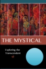 Image for The Mystical : Exploring the Transcendent