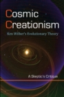 Image for Cosmic Creationism : Ken Wilber&#39;s Theory of Evolution