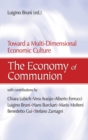 Image for The Economy of Communion : Toward a Multi-dimensional Economic Structure