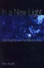 Image for In a New Light : Spirituality and the Media Arts