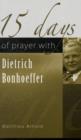 Image for 15 Days of Prayer with Dietrich Bonhoeffer