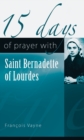 Image for 15 Days of Prayer with Saint Bernadette of Lourdes