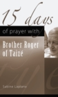 Image for 15 Days of Prayer with Brother Roger of Taize