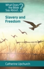 Image for What Does the Bible Say About Slavery and Freedom