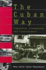 Image for Cuban Way : Capitalism, Communism and Confrontation