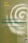 Image for Administrative Decentralization : Strategies for Developing Countries