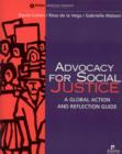 Image for Advocacy for Social Justice : A Global Action and Reflection Guide