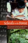 Image for Schools in the forest  : how grassroots education brought political empowerment to the Brazilian Amazon