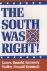 Image for South Was Right!, The