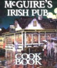 Image for Mcguire&#39;s Irish Pub Cookbook