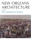 Image for New Orleans Architecture : The American Sector