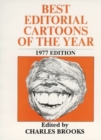 Image for Best Editorial Cartoons of the Year : 1977 Edition