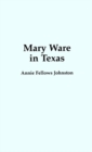 Image for Mary Ware In Texas
