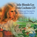 Image for Jolie Blonde and the Three Heberts/Les Trois Cochons