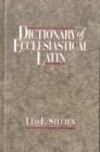 Image for Dictionary of Ecclesiastical Latin