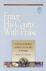 Image for Enter His Courts with Praise