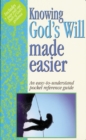 Image for Knowing God&#39;s Will Made Easier : Pocket-Sized Bible Reference Guides