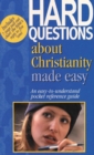 Image for Hard Questions about Christianity Made Easy