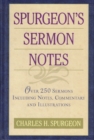Image for Spurgeon&#39;s Sermon Notes over 250 Sermons Including Notes, Commentary and Illustrations