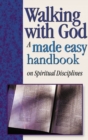 Image for Walking with God : A Made Easy Handbook on Spiritual Disciplines
