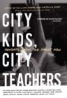 Image for City Kids, City Teachers