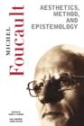 Image for Aesthetics, Method, and Epistemology : Essential Works of Foucault, 1954-1984
