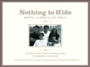 Image for Nothing to Hide : Mental Illness in the Family