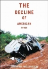 Image for The decline of American power  : the U.S. in a chaotic world
