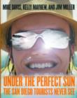 Image for Under the perfect sun  : the San Diego tourists never see