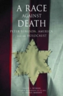 Image for A race against death  : Peter Bergson, America, and the Holocaust