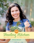 Image for The healing kitchen  : vegetarian cooking for higher awareness