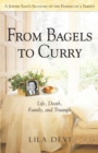 Image for From bagels to curry  : life, death, family, and triumph