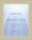 Image for Loved and protected: stories of miracles and answered prayers